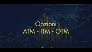 Corso Opzioni Directa  Le Opzioni ATM ITM OTM [upl. by Norac]