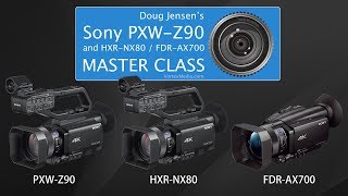 Doug Jensen’s Sony PXWZ90 NX80 and AX700 Master Class  CHAPTER 1 FREE [upl. by Borras]