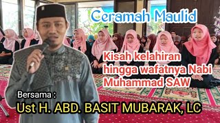 Ceramah Ustadz H ABD BASIT MUBARAK LC  Kisah kelahiran Nabi Muhammad SAW [upl. by Gnah]