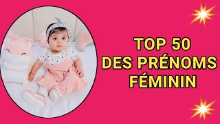 TOP 50 DES PRENOMS POUR BÉBÉ FILLE 2024 [upl. by Lotsirb]