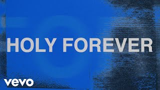 Chris Tomlin  Holy Forever Lyric Video [upl. by Biagio449]