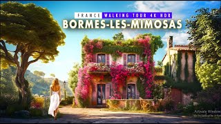 Exploring BormeslesMimosas in 4K60 HDR  A Scenic Walking Tour  European Walking Tours [upl. by Sucramal517]