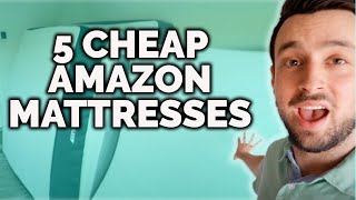 5 Amazon Mattresses Reviewed  Can CHEAP BE GOOD [upl. by Lock]