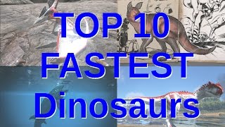 outdated  new version in description Top 10 Fastest Dinosaurs in ARKSurvival Evolved wild [upl. by Nevart]