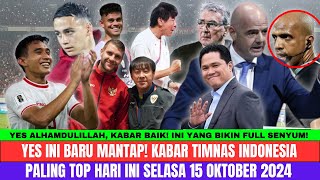 YES ALHAMDULILLAH MANTAP Berita Timnas Indonesia Hari Ini  Selasa 15 Oktober 2024  Timnas Terbaru [upl. by Powel]