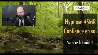 Hypnose confiance en soi  vaincre la timidité  hypnose ASMR [upl. by Ahseihs]