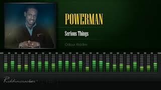 Powerman  Serious Things Odour Riddim HD [upl. by Mchugh707]