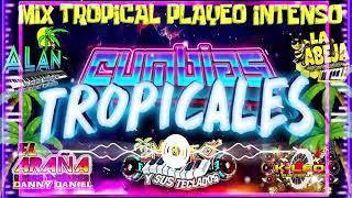 CUMBIAS TROPICALES MIX 🎺 LAS MAS MOVIDAS PARA BAILAR [upl. by Lexi]