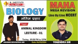 LECTURE  01  ANIMAL KINGDOM  LINE BY LINE REVISION  YOGENDRA SINGH SIR  IampI INSTITUTE [upl. by Whitehouse]