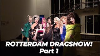 I WENT TO THE ROTTERDAM DRAGSHOW OMG Part 1 [upl. by Yerahcaz]