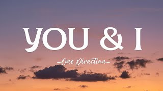 One Direction  You amp I Lyrics [upl. by Pinkerton]