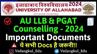 AU PGAT amp LLB Counselling 2024 Important Documents allahabaduniversity [upl. by Aik]