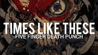 Five Finger Death Punch  Times Like These  Sub Español [upl. by Nowaj]