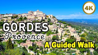 Gordes FRANCE 🇫🇷 A Guided Walk 🤩 The Acropolis of Provence 4k [upl. by Norby]