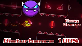 Disturbance 100 By Vizitek Easy Demon Geometry Dash [upl. by Anyt755]