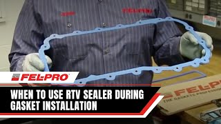 When to Use RTV Sealer During Gasket Installation  FelPro Gaskets [upl. by Letnoj862]