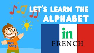 L alphabet Francais  Learn the French Alphabet Song for Kids [upl. by Petunia71]