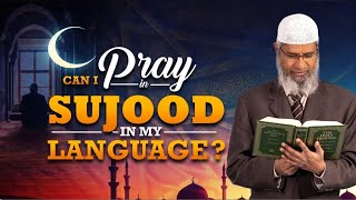 Can I Pray In sukoon In my Language Dr zakir naik [upl. by Irehs]