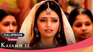 Piya ने दी धमकी  Suicide करने जा रही हूँ 😳  Kasamh Se  Full Ep 43  Zee TV [upl. by Phene]