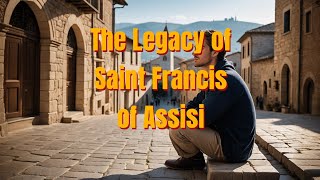 The Legacy of Saint Francis of AssisiStory [upl. by Oiraved]