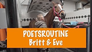 POETSROUTINE Britt amp Eve  PaardenpraatTV [upl. by Yroj]