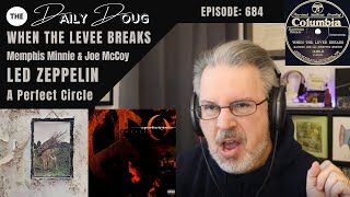 Classical Composer Reacts to WHEN THE LEVEE BREAKS 1929 Original Led Zeppelin amp A Perfect Circle [upl. by Meekar654]