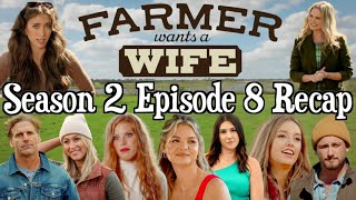 Farmer Wants a Wife  Season 2 Episode 8 RECAP [upl. by Giarg]