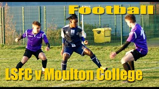 Football  LSFC 1st Team v Moulton College [upl. by Ociram]