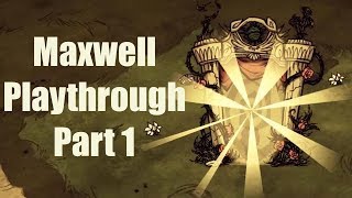 DST Maxwell Playthrough Part 1 Exploration Day 112 [upl. by Cirdec]