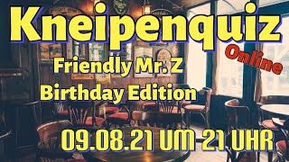 Kneipenquiz  Friendly Mr Z Birthday Edition [upl. by Eceela]