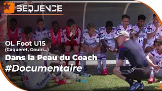 Dans la Peau du Coach  Documentaire  OL Foot U15 Caqueret Gouiri [upl. by Ruon713]