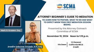 SCMAs Attorney Outreach Attorney Beginners Guide To Mediation [upl. by Alexandr]