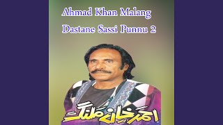 Ahmad Khan Malang Dastane Sassi Punnu Pt 2 [upl. by Onibag14]