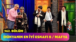 Dünyanın En İyi Esnafı 8  Mafya  362 Bölüm Güldür Güldür Show [upl. by Ashford445]