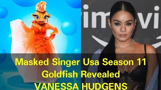 Masked Singer Usa Season 11  Goldfish Revealed  Vanessa Hudgens [upl. by Eednahs386]