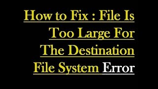 How to Fix  File Is Too Large For The Destination File System Sai Computer [upl. by Anelej781]