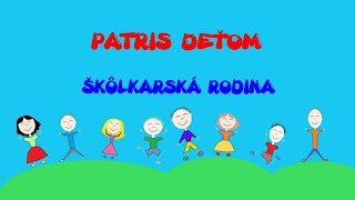 PATRIS deťom  Škôlkarská rodina [upl. by Ellyn]