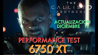 The Callisto Protocol  Performance Test Parche Dic 15  RX 6750 XT [upl. by Clements616]