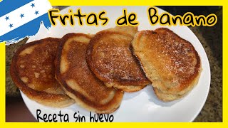 Fritas de Guineo Maduro Receta Hondureña 🇭🇳  Como Hacer FRITAS de BANANO  Banana Fritters [upl. by Namyac]