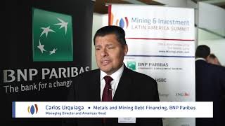 Carlos Urquiaga Managing Director and Americas Head Metals and Mining Debt Financing BNP Paribas [upl. by Ajnot]