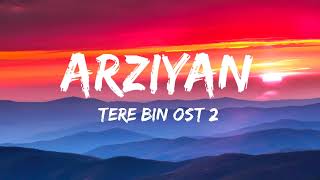 Arziyan  New Lyrical OST Tere Bin Har Pal Geo [upl. by Ayenet]