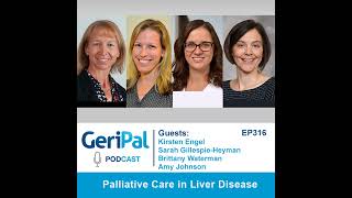 Palliative Care in Liver Disease A Podcast with Kirsten Engel Sarah GillespieHeyman Brittany [upl. by Suilenrac]