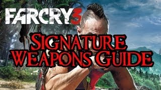 Far Cry 3  Signature Weapons Guide [upl. by Anoo]