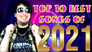 Top 10 Best Songs of 2021 [upl. by Bandeen]