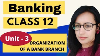 Banking  CBSE Class 12  unit 3Organization of a Bank Branch  PDF  notes Study material [upl. by Phare323]