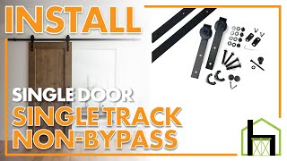 Installation of Single Track NonBypass Single Barn Door Hardware [upl. by Enorel135]