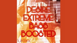 Desire Hucci remix EXTREME BASS BOOSTED 1 HOUR [upl. by Uohk968]