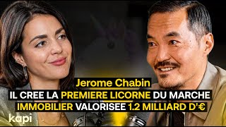 Jérôme Chabincréer une licorne à 12 milliard € et se lancer un nouveau challenge dans limmobilier [upl. by Glenden]