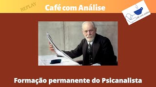 A formação permanente do psicanalista  Cortes do Café [upl. by Ellenet]