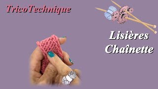 Tuto tricot  Lisières chaînette [upl. by Vookles]